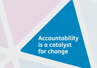 Accountability is a catalyst for change